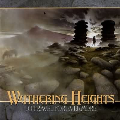 Wuthering Heights: "To Travel For Evermore" – 2002